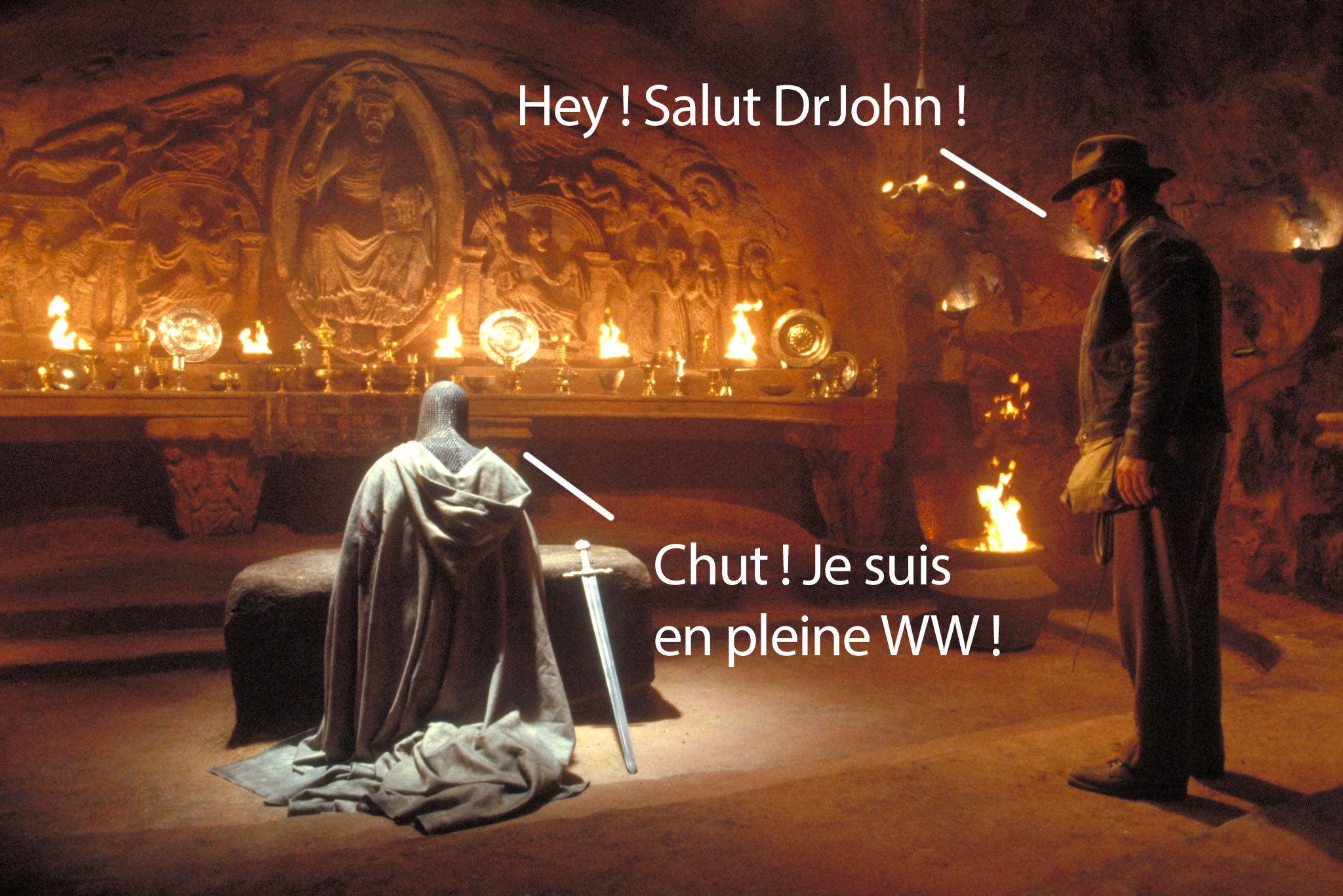 Une image tiré du film Indiana Jones et la dernière croisade. Indy arrive dans la salle du graal et voit un ancien chevalier croisé.
Sont ajoutés les dialogues « Hey ! Salut DrJohn !
- Chut ! Je suis en plein WW ! »
pour représenter les « gardiens du temple » cité plus haut dans l’article