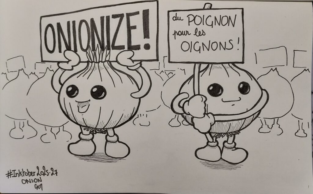 Deux oignons kawaii entourés d’autres en simples silhouettes, qui portent des pancartes. On peut lire les 2 pancartes des personnages principaux : « Onionize! » (un jeu de mot entre onion et unionize (syndiquez-vous)) et « du poignon pour les oignons »